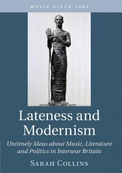 Lateness and Modernism