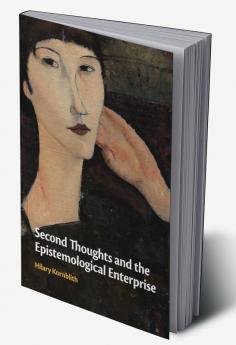 Second Thoughts and the Epistemological Enterprise