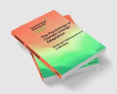The Psychology of Climate Change Adaptation