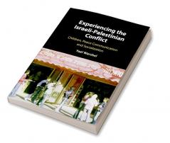 Experiencing the Israeli-Palestinian Conflict