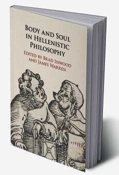 Body and Soul in Hellenistic Philosophy