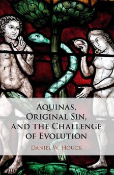 Aquinas Original Sin and the Challenge of Evolution