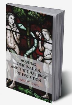 Aquinas Original Sin and the Challenge of Evolution
