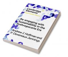 Re-engaging with Sustainability in the Anthropocene             Era