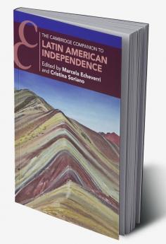 The Cambridge Companion to Latin American Independence