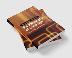 The Cambridge Handbook of the Philosophy of Language