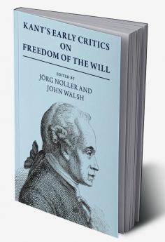 Kant's Early Critics on Freedom of the Will