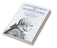 Kant's Early Critics on Freedom of the Will