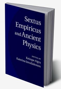 Sextus Empiricus and Ancient Physics