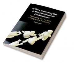 Bribery and Corruption in Weak Institutional Environments