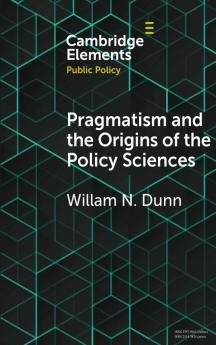 Pragmatism and the Origins of the Policy             Sciences