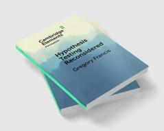 Hypothesis Testing Reconsidered