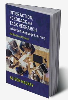 Interaction Feedback and Task Research in Second Language Learning