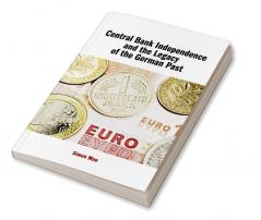 Central Bank Independence and the Legacy of the German Past