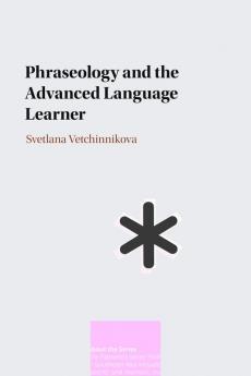 Phraseology and the Advanced Language Learner
