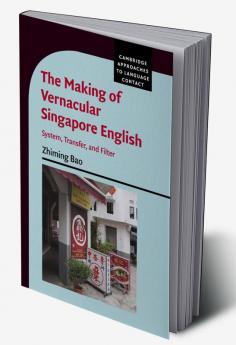 The Making of Vernacular Singapore English