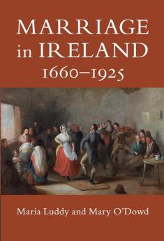 Marriage in Ireland 1660-1925
