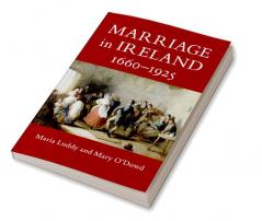 Marriage in Ireland 1660-1925