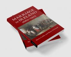 Marriage in Ireland 1660-1925
