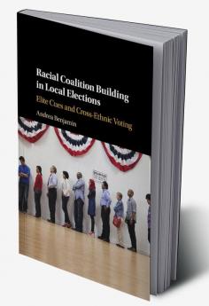 Racial Coalition Building in Local Elections