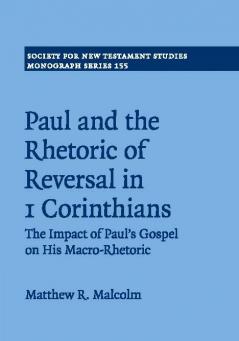 Paul and the Rhetoric of Reversal in 1 Corinthians