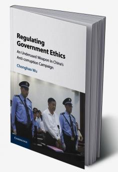Regulating Government Ethics