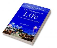 The Emergence of Life