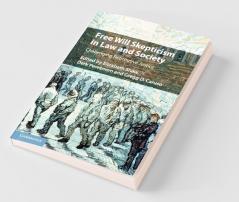 Free Will Skepticism in Law and Society