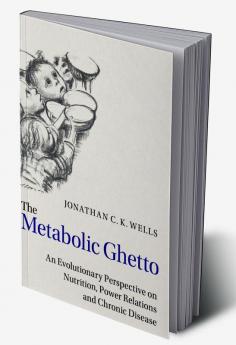 The Metabolic Ghetto