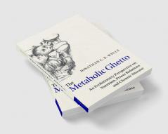 The Metabolic Ghetto