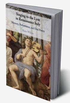 Singing to the Lyre in Renaissance Italy