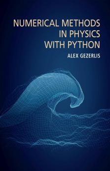 Numerical Methods in Physics with Python