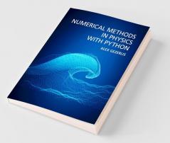 Numerical Methods in Physics with Python