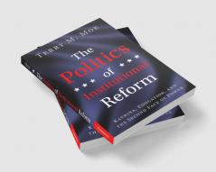 The Politics of Institutional Reform