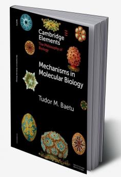 Mechanisms in Molecular Biology