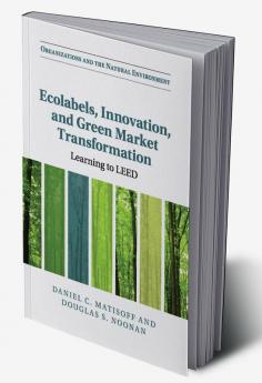 Ecolabels Innovation and Green Market Transformation