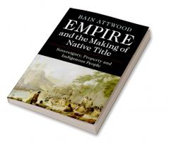 Empire and the Making of Native Title