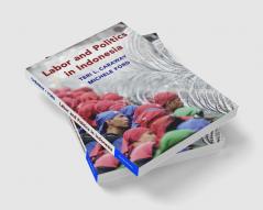 Labor and Politics in Indonesia