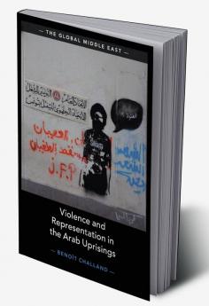 Violence and Representation in the Arab Uprisings