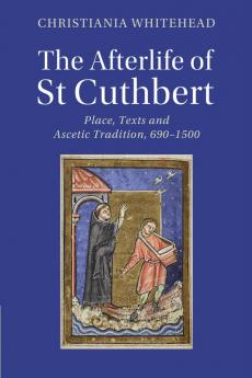 The Afterlife of St Cuthbert