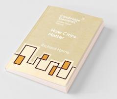 How Cities Matter