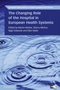 The Changing Role of the Hospital in European Health Systems