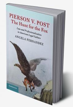 Pierson v. Post The Hunt for the Fox