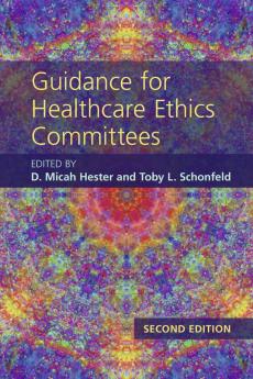 Guidance for Healthcare Ethics Committees