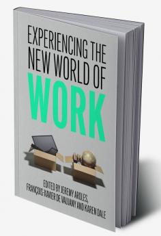 Experiencing the New World of Work