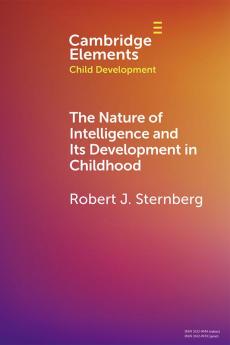 The Nature of Intelligence and Its Development in Childhood