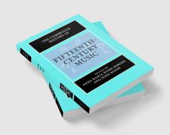 The Cambridge History of Fifteenth-Century Music