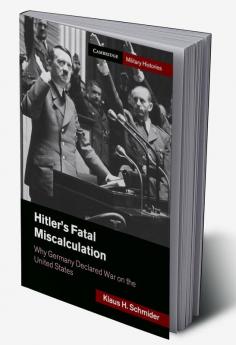 Hitler's Fatal Miscalculation