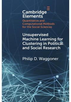 Unsupervised Machine Learning for Clustering in Political and Social Research