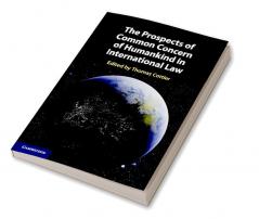 The Prospects of Common Concern of Humankind in International Law